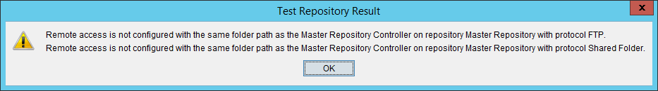 Remote access is not configured with the same folder path as the Master Repository Controller on repository Master Repository with protocol FTP.  Remote access is not configured with the same folder path as the Master Repository Controller on repository Master Repository with protocol Shared Folder.